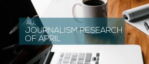 Journalism Research of April 2019